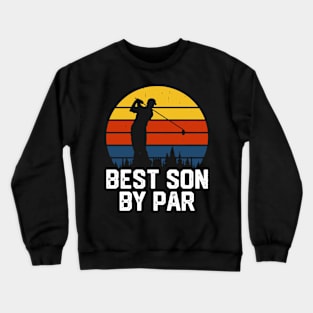 Best Son By Par T Shirt For Men Crewneck Sweatshirt